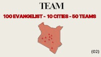 a map of kenya with the words team 100 evangelist 10 cities 50 teams